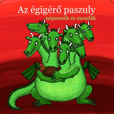 Biztonságos fizetés Az égigérő paszuly - Hangoskönyv - Népmesék és mondák