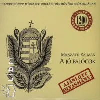 Végkiárusítás A jó palócok - ELŐADJA: MÉSZÁROS ZOLTÁN