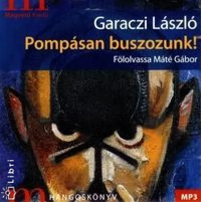 Pompásan buszozunk! - Előadja: Máté Gábor Csak ma