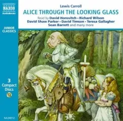 Ajánlat Through the Looking-Glass and what Alice found there - 3 CD