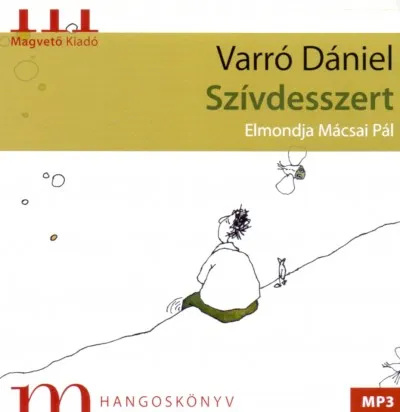 Legjobb ár SZÍVDESSZERT - HANGOSKÖNYV - Előadja: Mácsai Pál