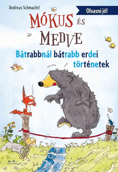 Mókus és medve - Bátrabbnál bátrabb erdei történetek Csak ma