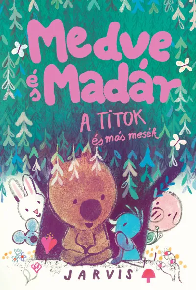 A Medve és madár - A titok és más mesék Kedvezmény