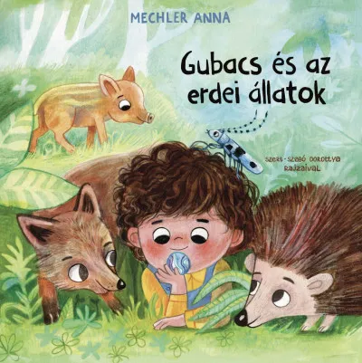 Gubacs és az erdei állatok Kihagyhatatlan ajánlat