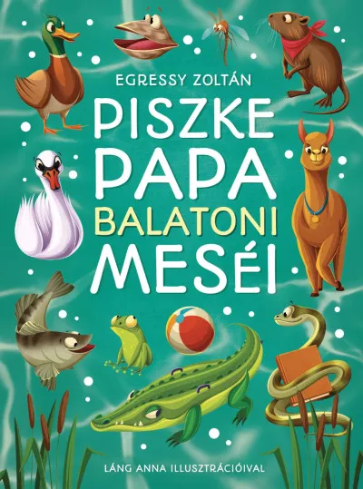 Piszke Papa balatoni meséi Utolsó esély