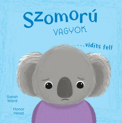 Én és az érzéseim - Szomorú vagyok... vidíts fel! Népszerű