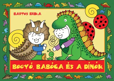 Vedd meg most Bogyó, Babóca és a Dínók