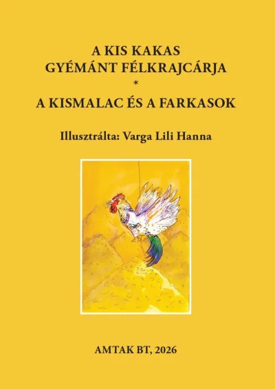 A kis kakas gyémánt félkrajcárja - A kismalac és a farkasok Utolsó esély