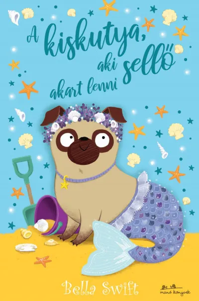 Olcsó A kiskutya, aki sellő akart lenni