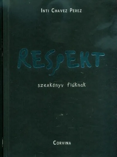 Respekt - Szexkönyv fiúknak Nézd meg most