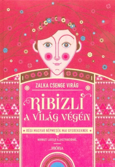 Nézd meg most Ribizli a világ végén - Régi magyar népmesék mai gyerekeknek