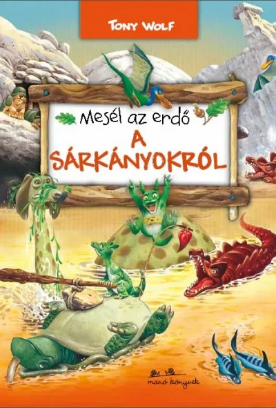 Mesél az erdő - A sárkányokról Akció