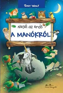 Szuper ajánlat Mesél az erdő - A manókról