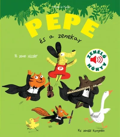 Pepe és a zenekar - Zenélő könyv Akció