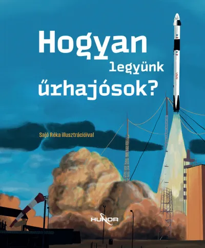 Kihagyhatatlan ajánlat Hogyan legyünk űrhajósok?