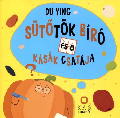 Bestseller Sütőtök Bíró és a kásák csatája