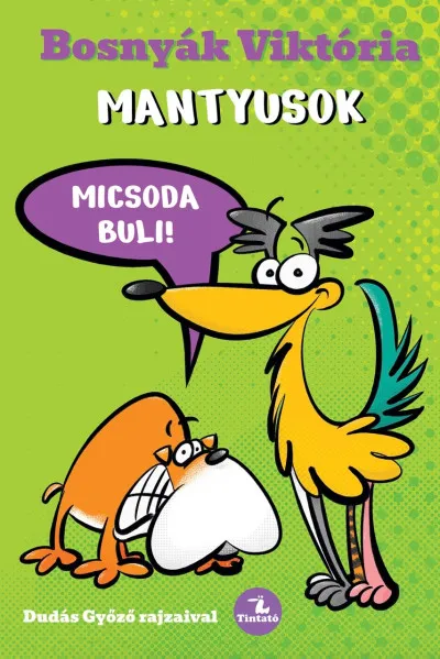 Mantyusok - Micsoda buli! Népszerű