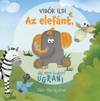 Az elefánt, aki nem tudott ugrani Akciós ár