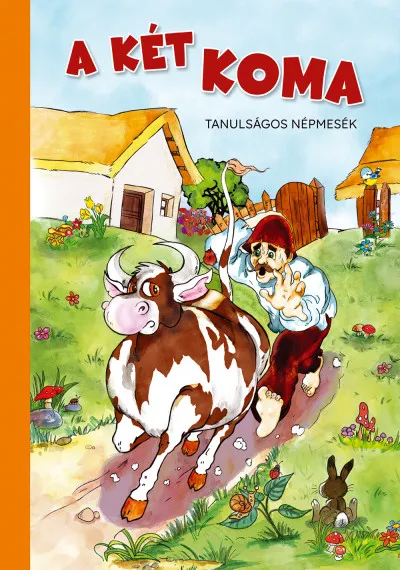 A két koma - Tanulságos népmesék Vedd meg online