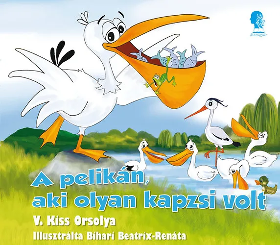 Prémium A pelikán, aki olyan kapzsi volt