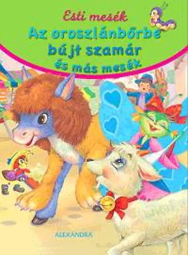 Azonnali szállítás Az oroszlánbőrbe bújt szamár és más mesék