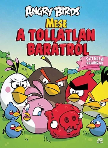 Alacsony ár Angry Birds - Mese a tollatlan barátról - Sztella kalandjai