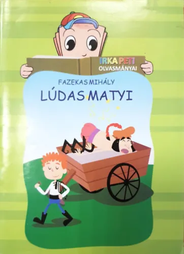 Irka Peti olvasmányai - Lúdas Matyi Outlet