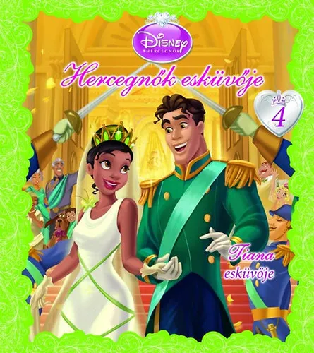 Legjobb ár Hercegnők esküvője 4. - Tiana esküvője