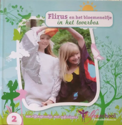 Flirus en het bloemenelfje in het toverbos (Flirus és a virágtündér a varázslatos erdőben) Ne maradj le
