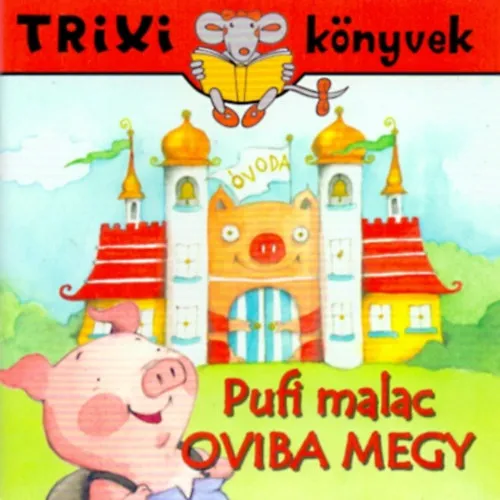 Azonnal elérhető Pufi malac oviba megy