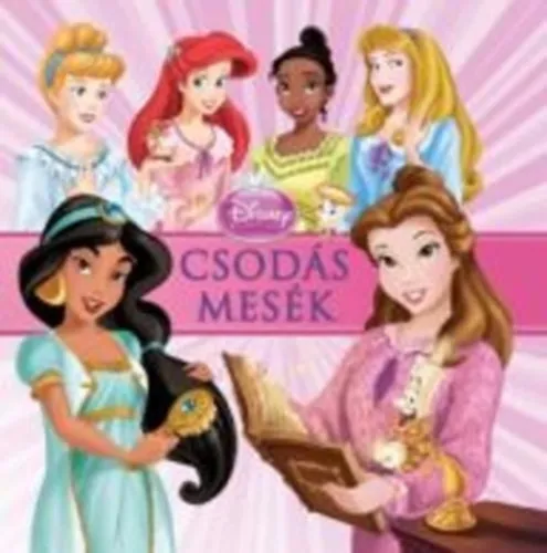 Népszerű Disney Hercegnők - Csodás Mesék