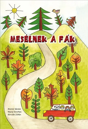 Mesélnek a fák Csak ma