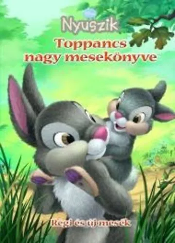 Toppancs nagy mesekönyve - Disney nyuszik Olcsóbb