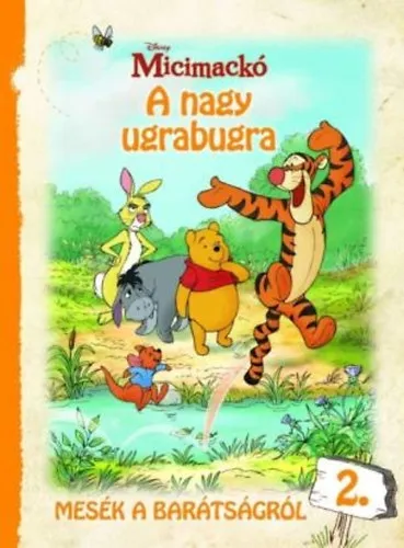 Szuper ajánlat Micimackó - Mesék a barátságról 2. - A nagy ugrabugra