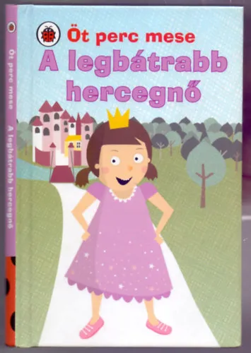 Legjobb ár A legbátrabb hercegnő (Öt perc mese)
