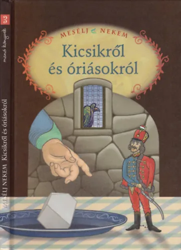 Mesélj nekem Kicsikről és óriásokról (Mesélj nekem 3.) Gyors szállítás
