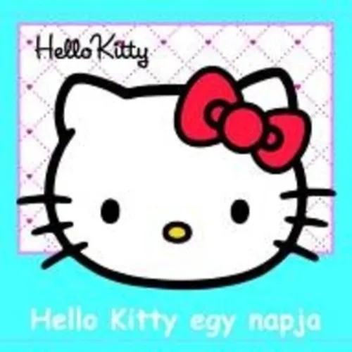 Legjobb ár Hello Kitty meséi 1. - Hello Kitty egy napja