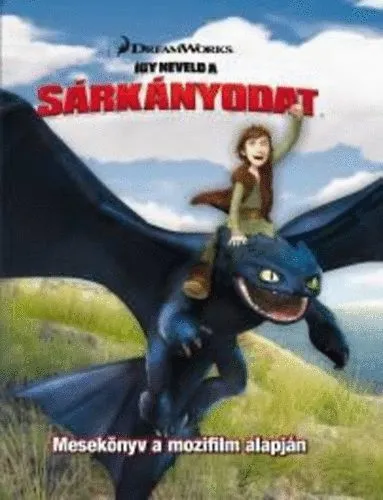 Így neveld a sárkányodat - Mesekönyv a mozifilm alapján Utolsó esély