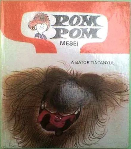 Pom pom meséi: A bátor tintanyúl Legjobb ár