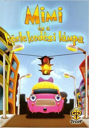 Mimi és a közlekedési lámpa Szuper ajánlat