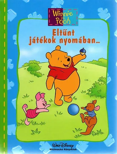 Disney - Micimackó könyvklub - Eltűnt játékok nyomában Bestseller