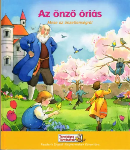 Biztonságos fizetés Az önző óriás - Mese az önzetlenségről