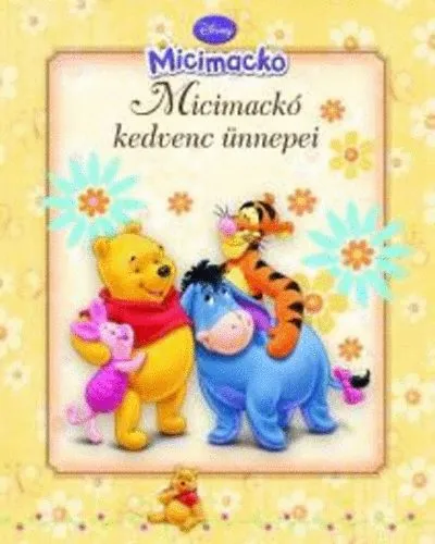 Micimackó kedvenc ünnepei Népszerű