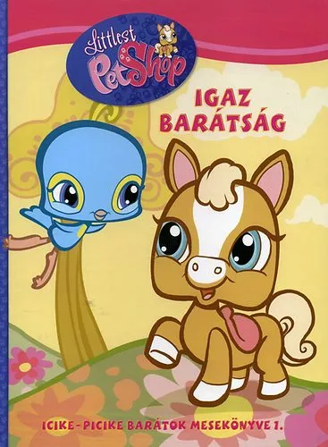 Igaz barátság - Littlest Pet Shop Azonnal elérhető