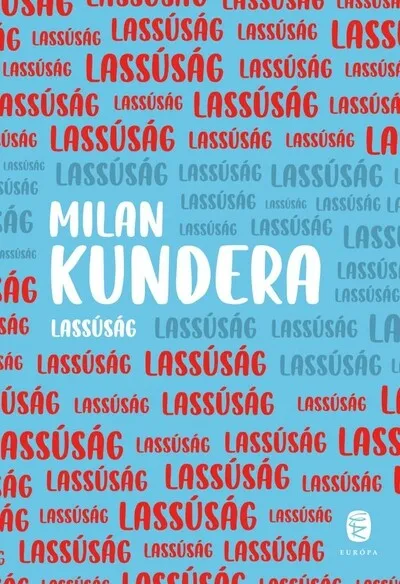 Lassúság (új kiadás) Nézd meg most