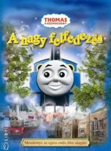 Azonnali szállítás Thomas a gőzmozdony - A nagy felfedezés
