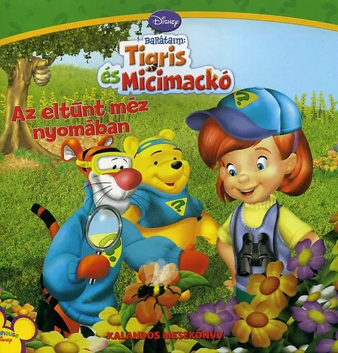 Legkelendőbb Az eltűnt méz nyomában - Barátaim: Tigris és micimackó