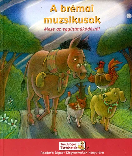 Gyors kiszállítás A brémai muzsikusok - Mese az együttműködésről