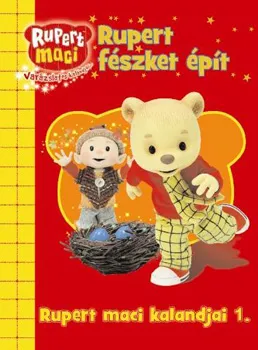 Utolsó esély Rupert maci kalandjai 1. - Rupert fészket épít