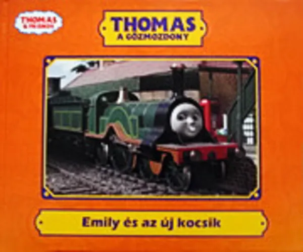 Expressz kézbesítés Thomas a gőzmozdony - Emily és az új kocsik
